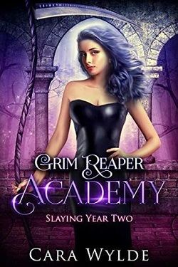 Slaying Year Two (Grim Reaper Academy 2)