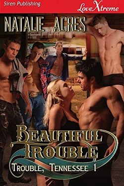 Beautiful Trouble (Trouble, Tennessee 1)