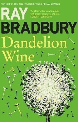 Dandelion Wine (Green Town 1)