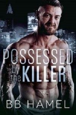 Possessed by the Killer (Dark Possessive Mafia)