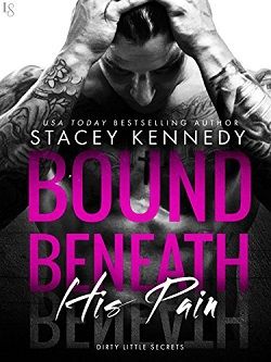 Bound Beneath His Pain (Dirty Little Secrets 1)