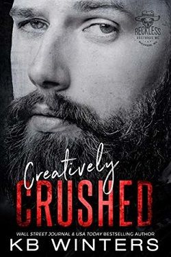Creatively Crushed (Reckless Bastards MC 6)