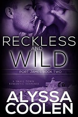 Reckless and Wild: A Small Town Romantic Suspense