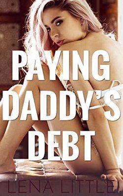 Paying Daddy's Debt (Yes, Daddy 3)