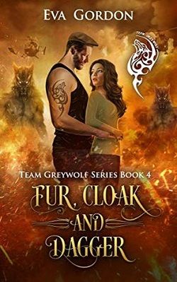 Fur, Cloak and Dagger (Team Greywolf 4)