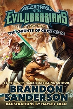 Alcatraz Versus the Knights of Crystallia (Alcatraz 3)