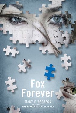 Fox Forever (Jenna Fox Chronicles 3)