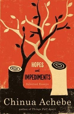 Hopes and Impediments: Selected Essays