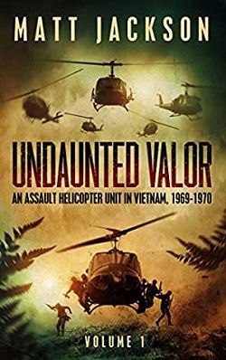 An Assault Helicopter Unit in Vietnam (Undaunted Valor 1)