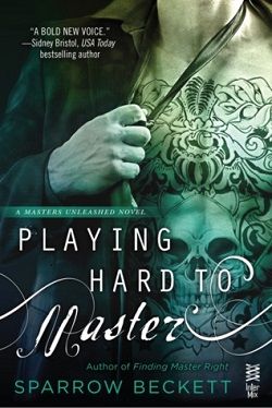 Playing Hard to Master (Masters Unleashed 2)