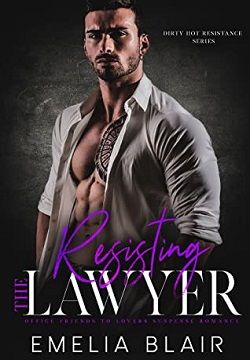 Resisting the Lawyer (Dirty Hot Resistance 3)