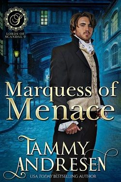 Marquess of Menace (Lords of Scandal 10)