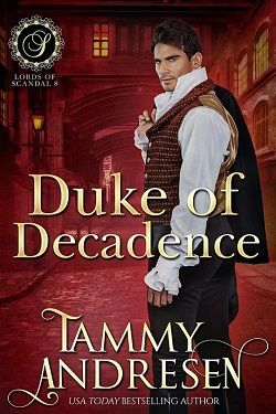 Duke of Decadence (Lords of Scandal 9)