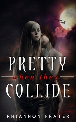 Pretty When They Collide (Pretty When She Dies 0.50)