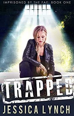 Trapped (Imprisoned by the Fae 1)