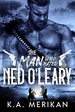 The Man Who Hated Ned O'Leary (Dig Two Graves 2)