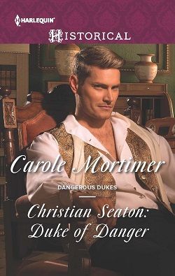 Christian Seaton: Duke of Danger (Dangerous Dukes 6)