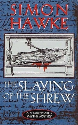 The Slaying of the Shrew (Shakespeare &amp; Smythe 2)