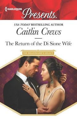 The Return of the Di Sione Wife (The Billionaire's Legacy 4)