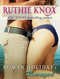 Ravaged (Roman Holiday 4)