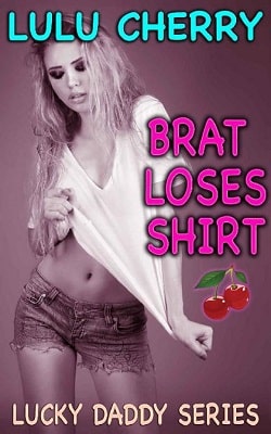 Brat Loses Shirt: First Time Taboo with Man of the House (Lucky Daddy 3)