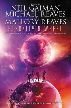 Eternity's Wheel (InterWorld 3)