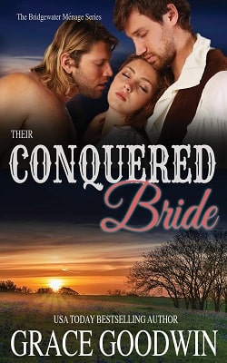 Their Conquered Bride (Bridgewater M&#233;nage 9) (Grace Goodwin)