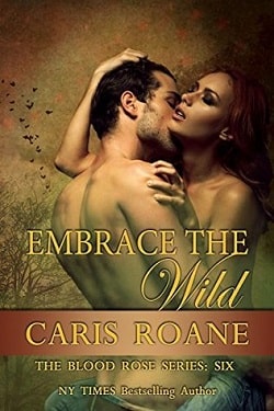 Embrace the Wild (The Blood Rose 6)