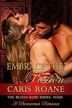 Embrace the Passion (The Blood Rose 4)