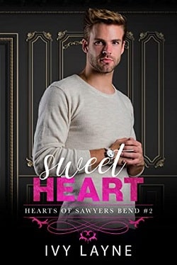 Sweet Heart (The Hearts of Sawyers Bend 2)