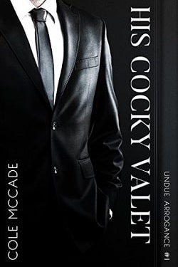 His Cocky Valet (Undue Arrogance 1)