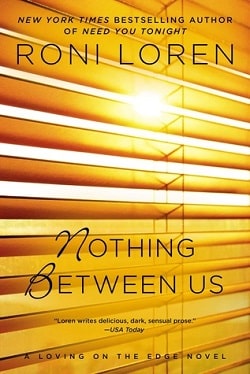 Nothing Between Us (Loving on the Edge 7)