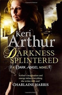 Darkness Splintered (Dark Angels 6)