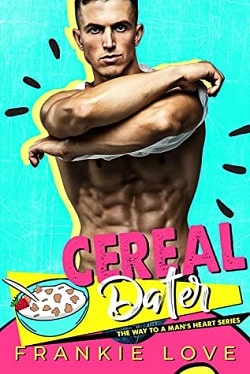 CEREAL DATER (The Way To A Man's Heart)