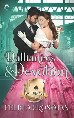 Dalliances &amp; Devotion (The Truitts 2)