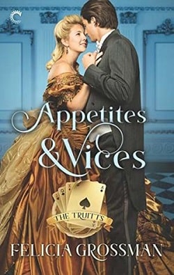 Appetites &amp; Vices (The Truitts 1)