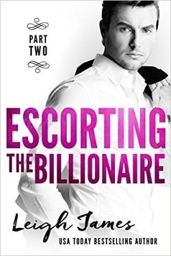 Escorting the Billionaire - Part 2