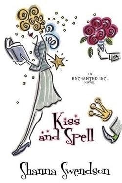 Kiss and Spell (Enchanted, Inc. 7)