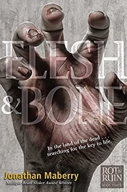 Flesh and Bone (Benny Imura 3)