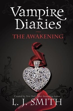 The Awakening (The Vampire Diaries 1)