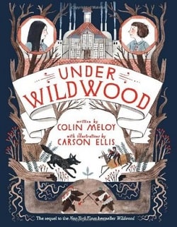 Under Wildwood (Wildwood Chronicles 2)