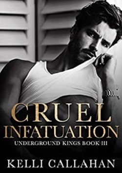 Cruel Infatuation (Underground Kings 3)