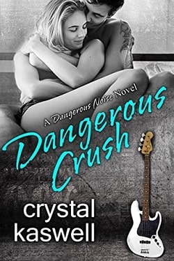 Dangerous Crush (Dangerous Noise 2)