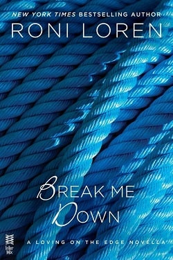 Break Me Down (Loving on the Edge 8.50)