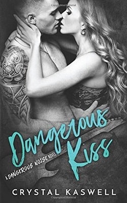 Dangerous Kiss (Dangerous Noise 1)