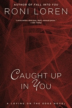 Caught Up in You (Loving on the Edge 5)