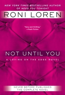 Not Until You (Loving on the Edge 4)