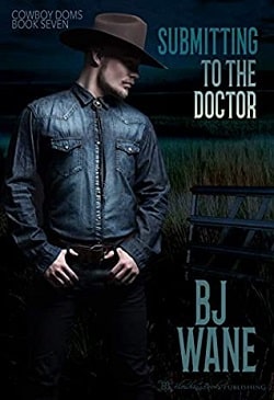 Submitting to the Doctor (Cowboy Doms 7)