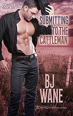 Submitting to the Cattleman (Cowboy Doms 6)