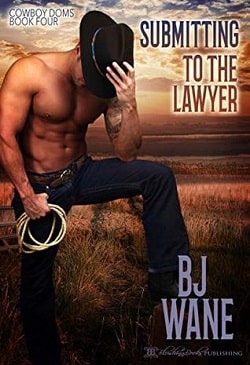 Submitting to the Lawyer (Cowboy Doms 4)